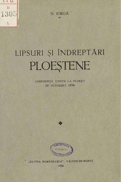 page1-398px-Nicolae_Iorga_-_Lipsuri_și_îndreptări_ploeștene_-_Conferință_ținută_la_Ploești_(30_octombre_1938).pdf